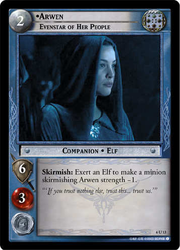 Arwen, Evenstar of Her People (6U13) Card Image